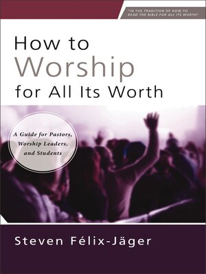 cover image of How to Worship for All Its Worth